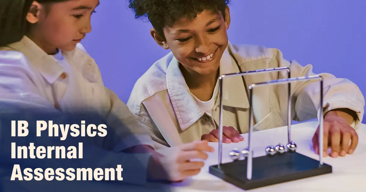 IB Physics Internal Assessment: High-Scoring IA Examples and Ideas