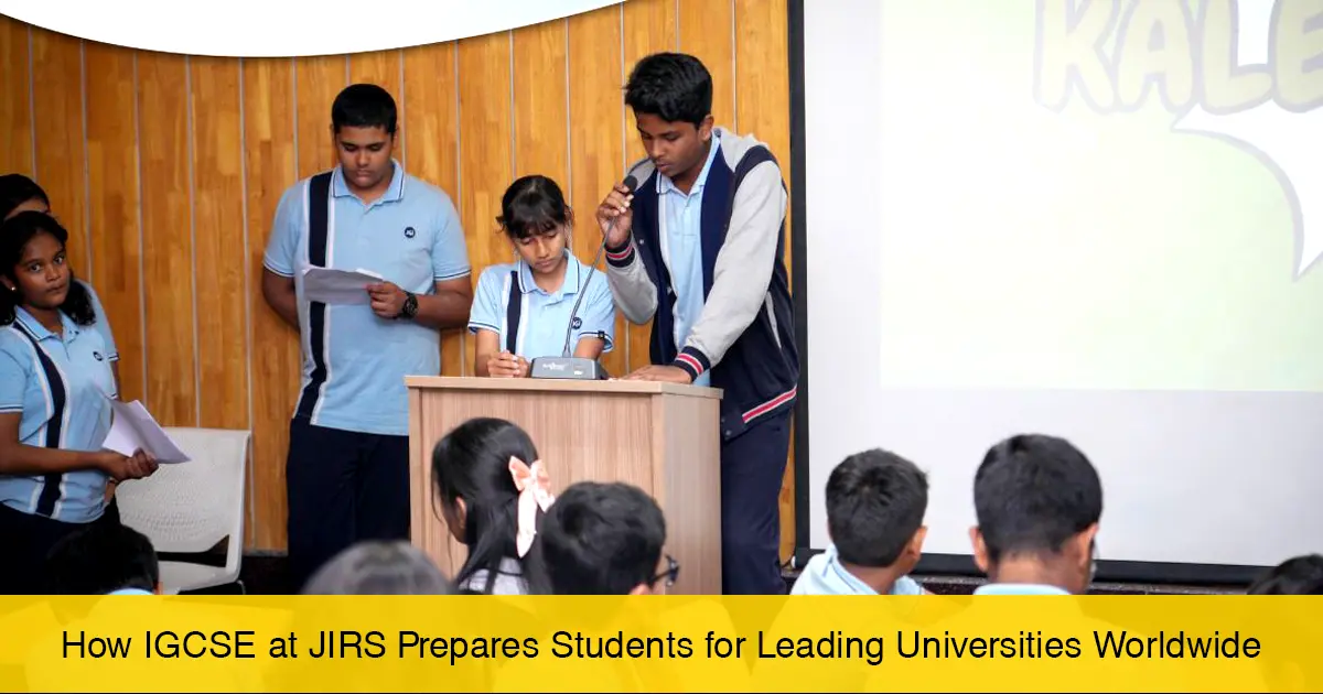 How IGCSE at JIRS Prepares Students for Leading Universities Worldwide